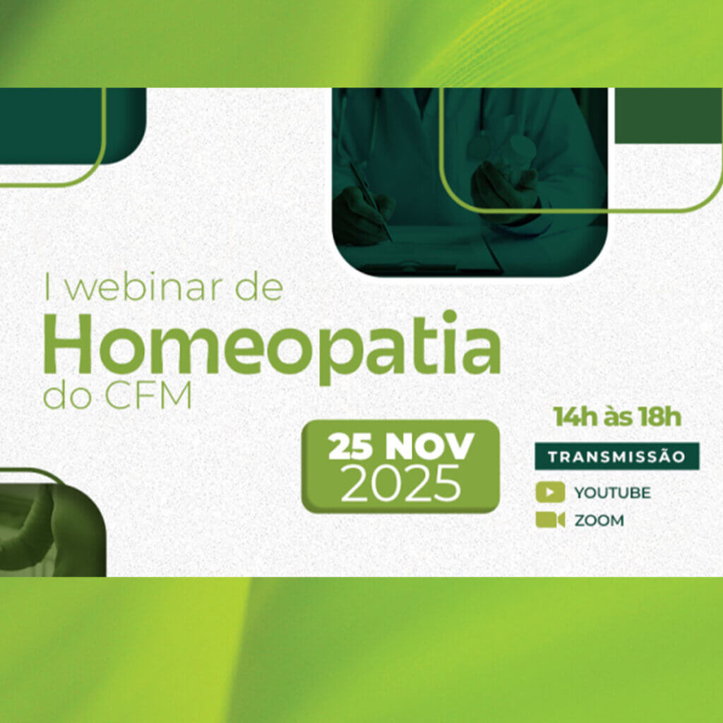 CFM realiza I Webinar de Homeopatia com foco em evidências científicas e integração médica
